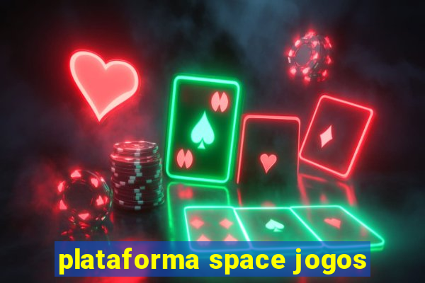 plataforma space jogos